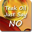 Teak Oil - Just Say NO
